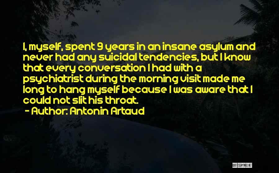 Artaud Quotes By Antonin Artaud