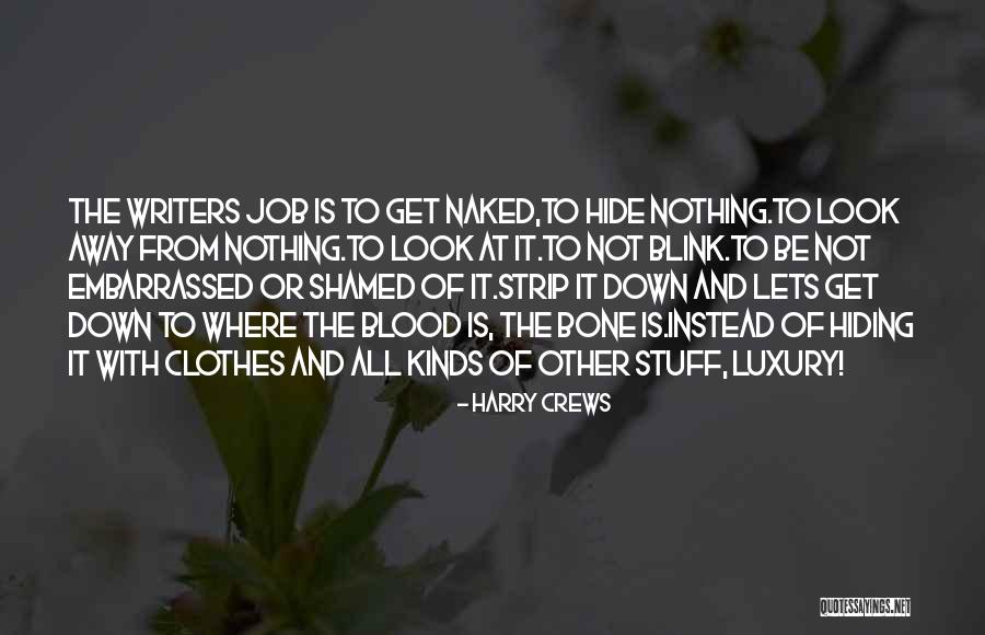 Artaud Theatre Quotes By Harry Crews Artaud Theatre Quotes By Harry Crews