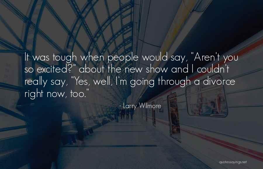 Artauds Theories Quotes By Larry Wilmore Artauds Theories Quotes By Larry Wilmore