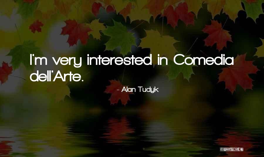 Arte Quotes By Alan Tudyk