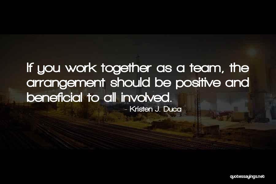 Arteconales Quotes By Kristen J. Duca Arteconales Quotes By Kristen J. Duca