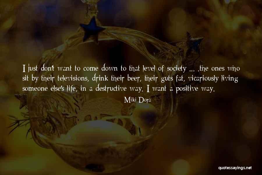 Artemios Quotes By Miki Dora Artemios Quotes By Miki Dora