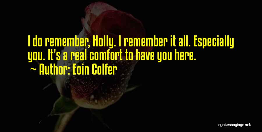 Artemis Fowl Holly Quotes By Eoin Colfer