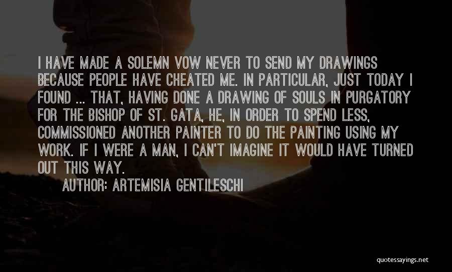 Artemisia Quotes By Artemisia Gentileschi