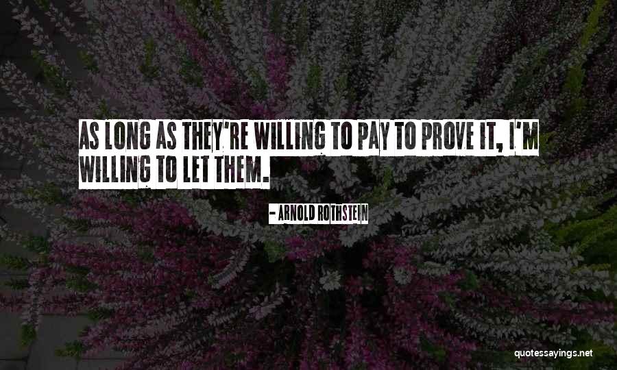 Artemiy Wlady Quotes By Arnold Rothstein Artemiy Wlady Quotes By Arnold Rothstein