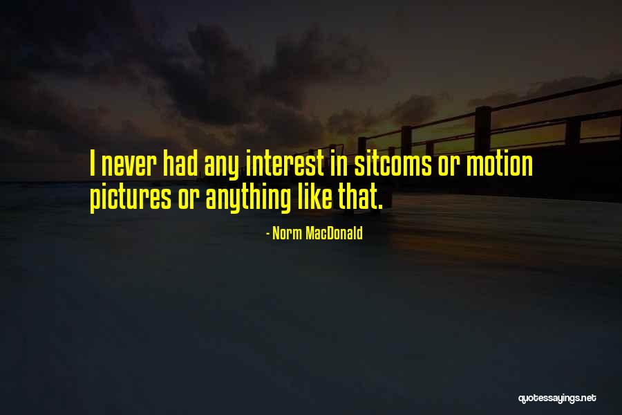 Artemus Dolgin Quotes By Norm MacDonald Artemus Dolgin Quotes By Norm MacDonald