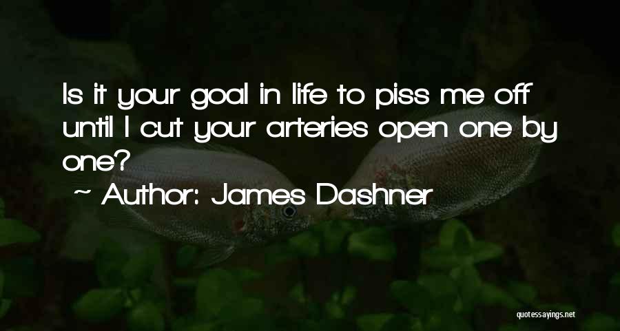 Arteries Quotes By James Dashner