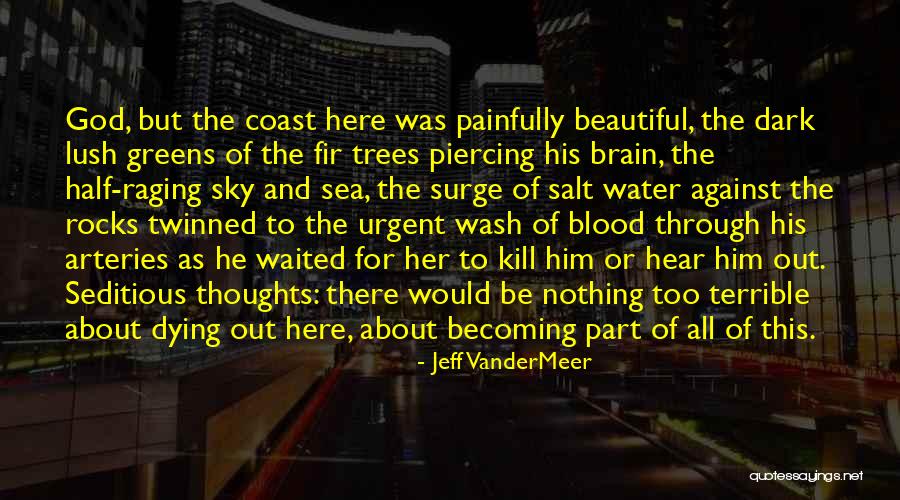 Arteries Quotes By Jeff VanderMeer