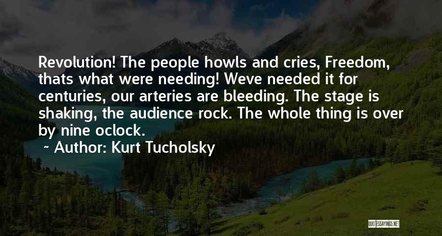 Arteries Quotes By Kurt Tucholsky