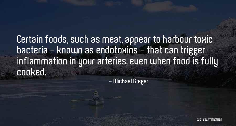 Arteries Quotes By Michael Greger