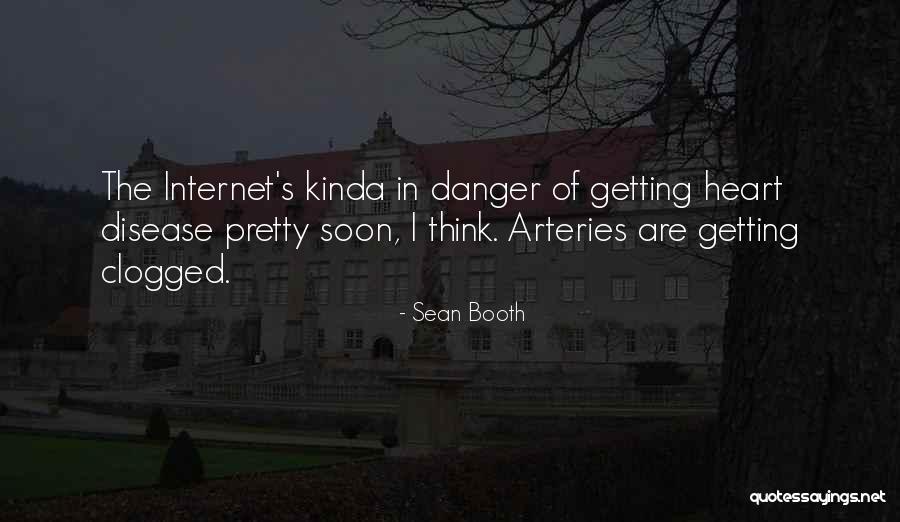 Arteries Quotes By Sean Booth