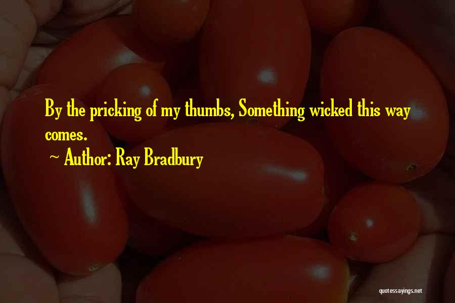 Arteriosclerotic Cerebrovascular Quotes By Ray Bradbury