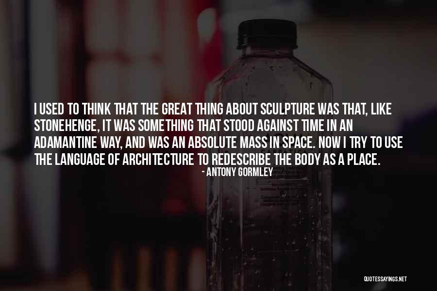Arteriosclerotic Heart Quotes By Antony Gormley Arteriosclerotic Heart Quotes By Antony Gormley