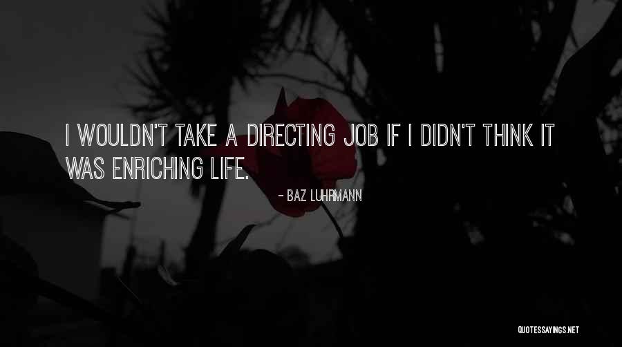 Artero Pretty Quotes By Baz Luhrmann