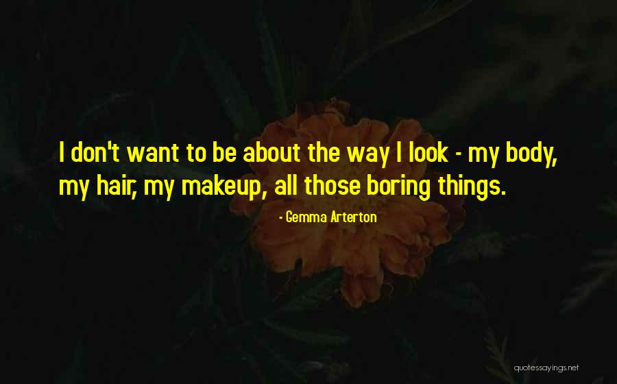 Arterton Quotes By Gemma Arterton Arterton Quotes By Gemma Arterton