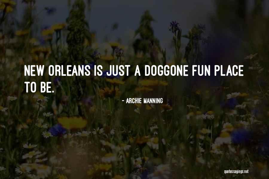 Artesanos En Quotes By Archie Manning Artesanos En Quotes By Archie Manning