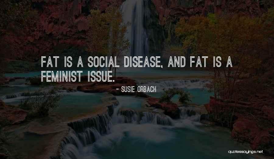Arthole Quotes By Susie Orbach Arthole Quotes By Susie Orbach