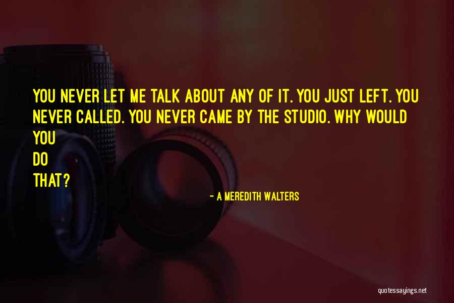 Arthood Quotes By A Meredith Walters Arthood Quotes By A Meredith Walters