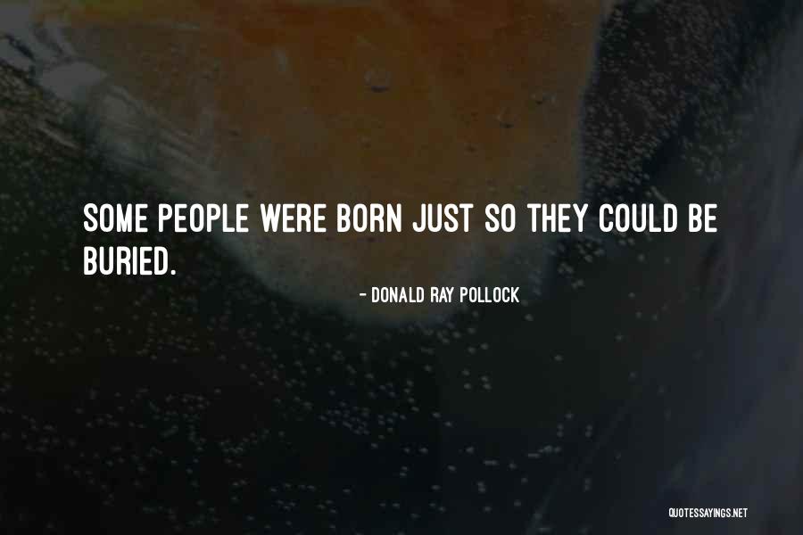 Arthood56 Quotes By Donald Ray Pollock Arthood56 Quotes By Donald Ray Pollock