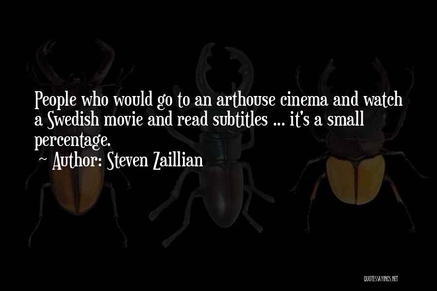 Arthouse Cinema Quotes By Steven Zaillian