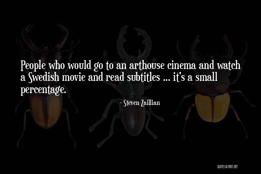 Arthouse Movie Quotes By Steven Zaillian