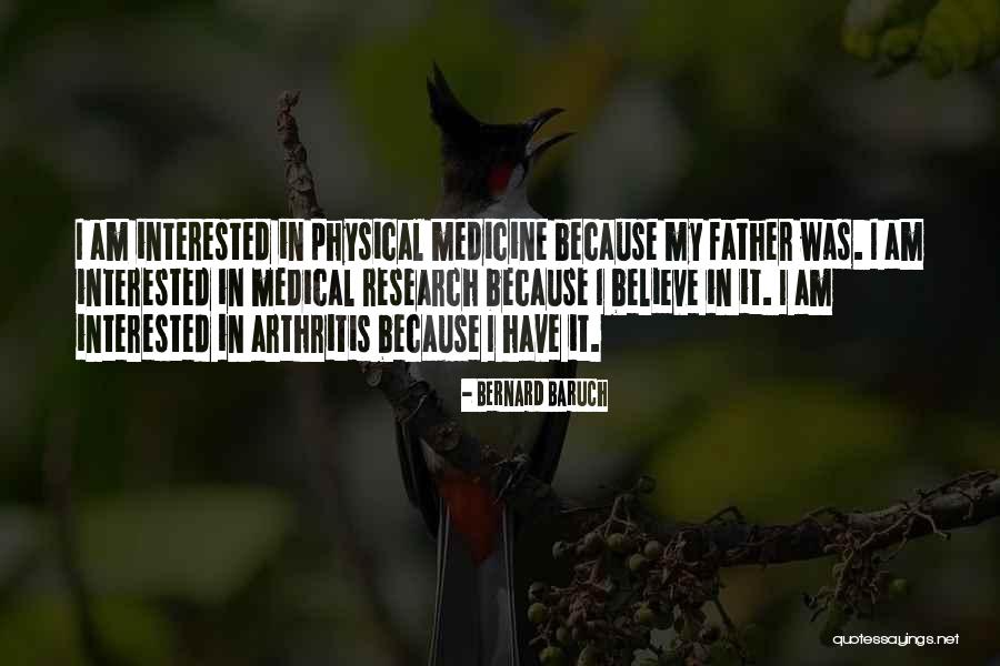 Arthritis Medicine Quotes By Bernard Baruch Arthritis Medicine Quotes By Bernard Baruch