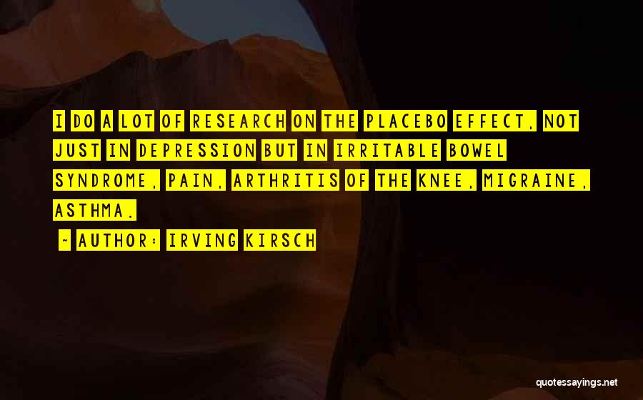 Arthritis Pain Quotes By Irving Kirsch