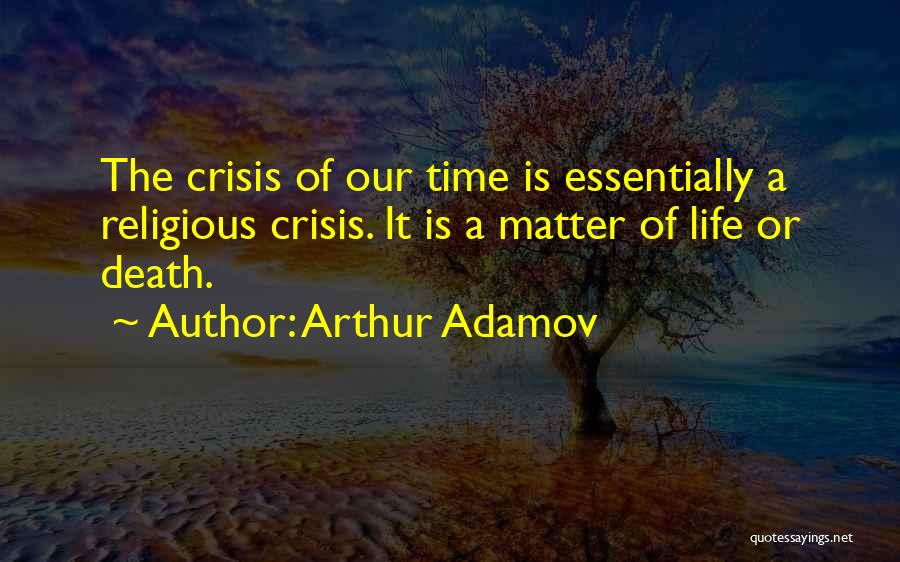 Arthur Adamov Quotes 1145780