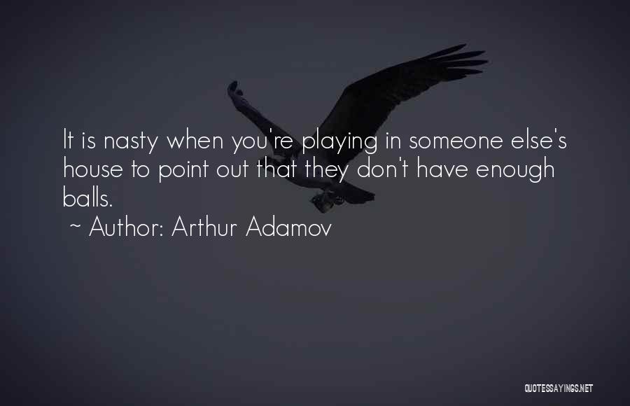 Arthur Adamov Quotes 1702927