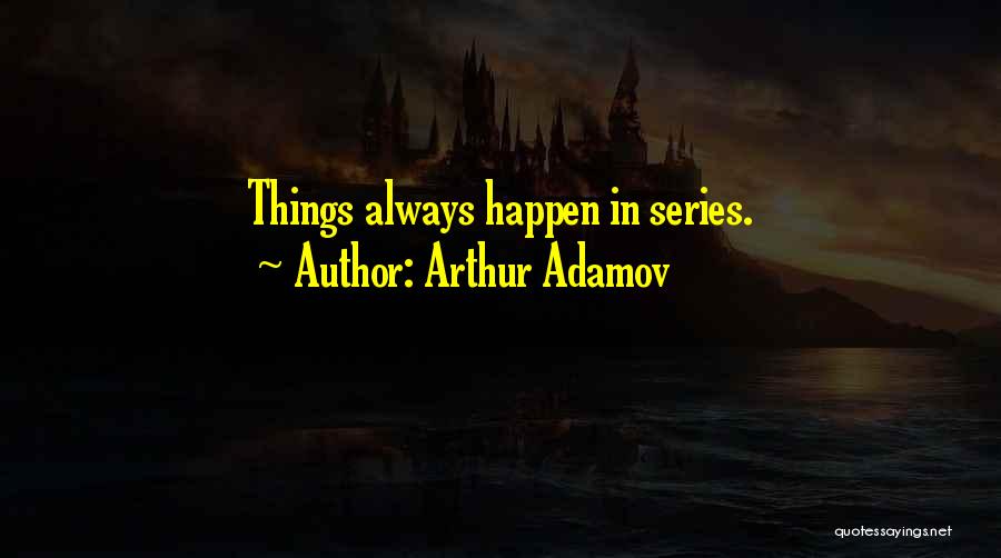 Arthur Adamov Quotes 283618