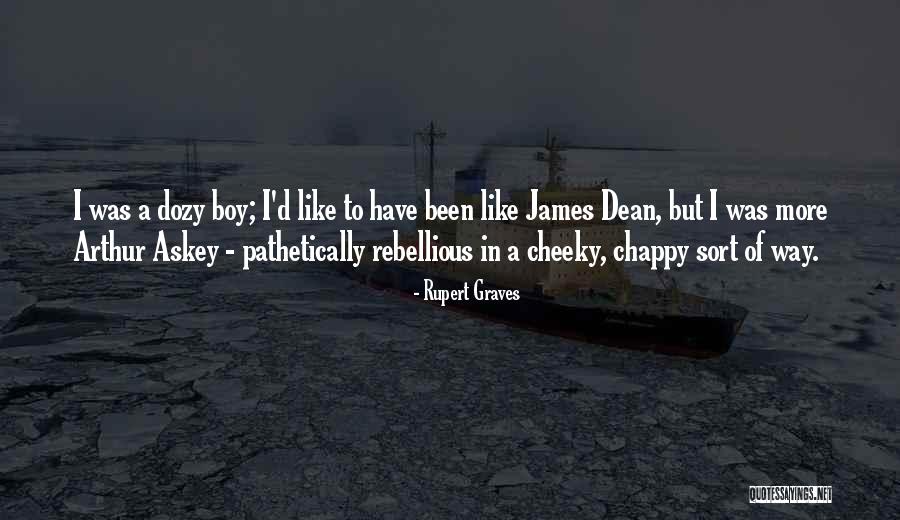 Arthur Askey Quotes By Rupert Graves Arthur Askey Quotes By Rupert Graves