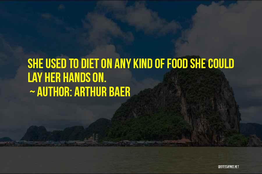 Arthur Baer Quotes 1438602