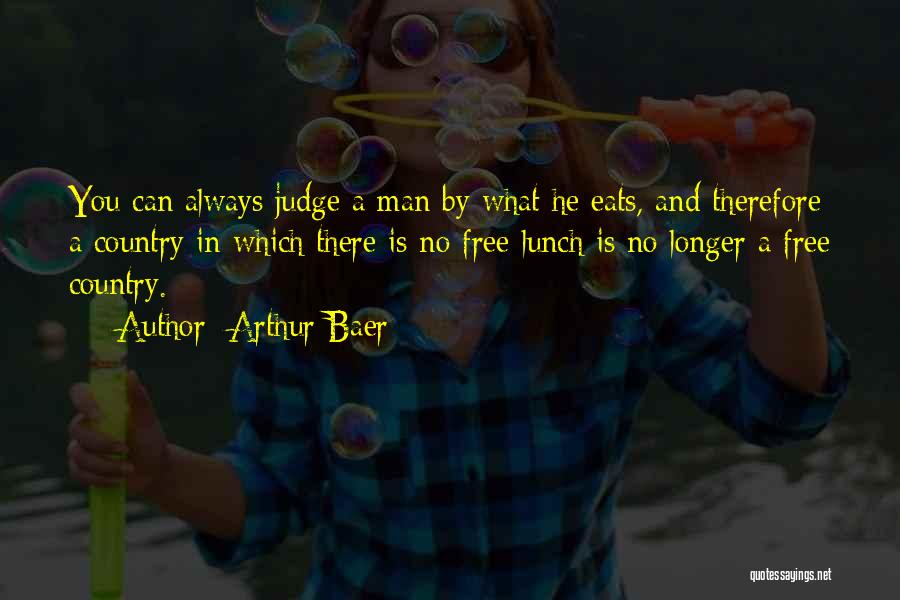 Arthur Baer Quotes 853260