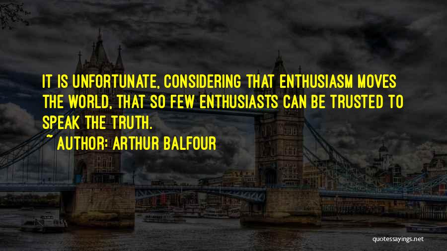 Arthur Balfour Quotes 1575550