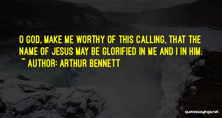 Arthur Bennett Quotes 1143144