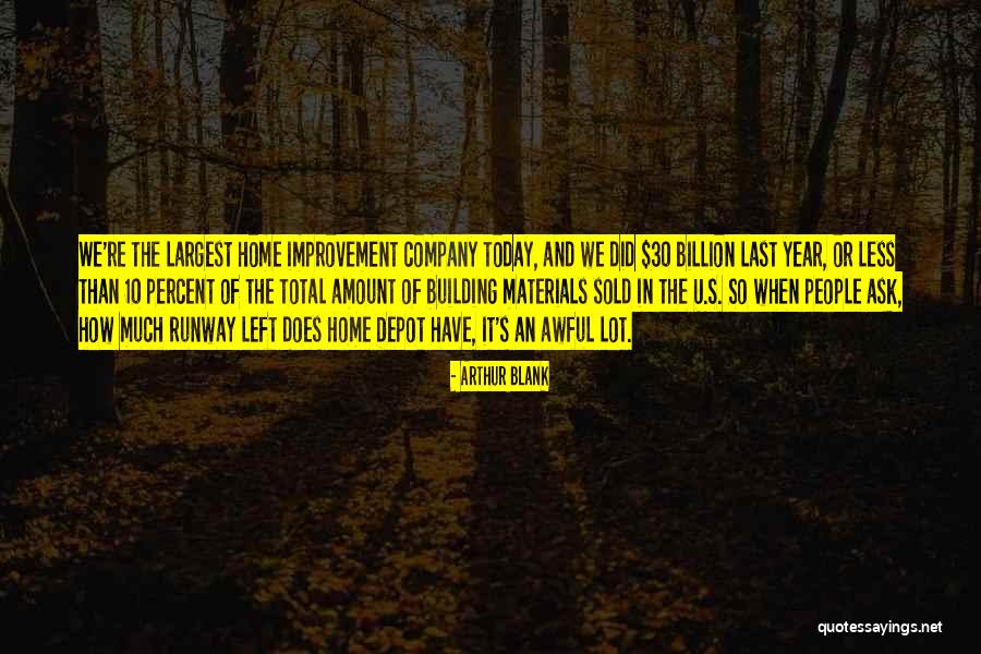 Arthur Blank Quotes 1831184 Arthur Blank Quotes 1831184