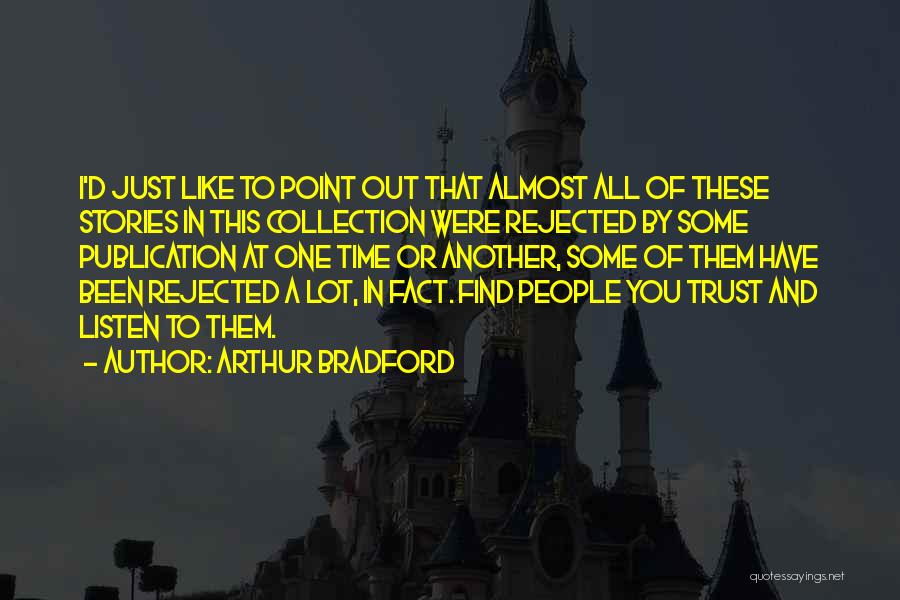 Arthur Bradford Quotes 1072363
