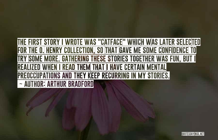 Arthur Bradford Quotes 1275524