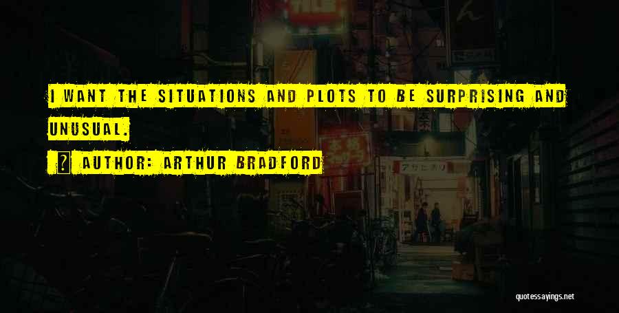 Arthur Bradford Quotes 1675499