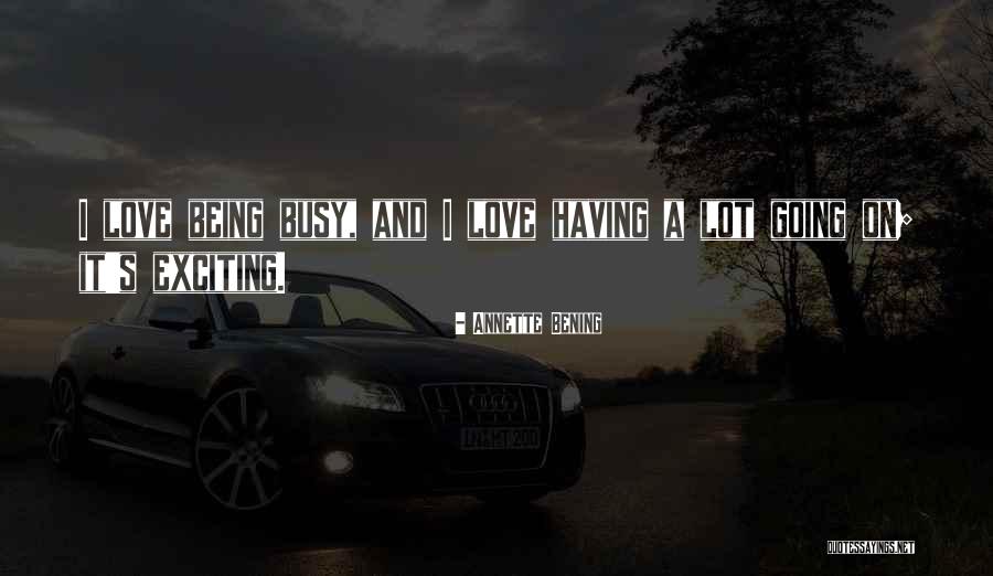 Arthur Byron Quotes By Annette Bening Arthur Byron Quotes By Annette Bening