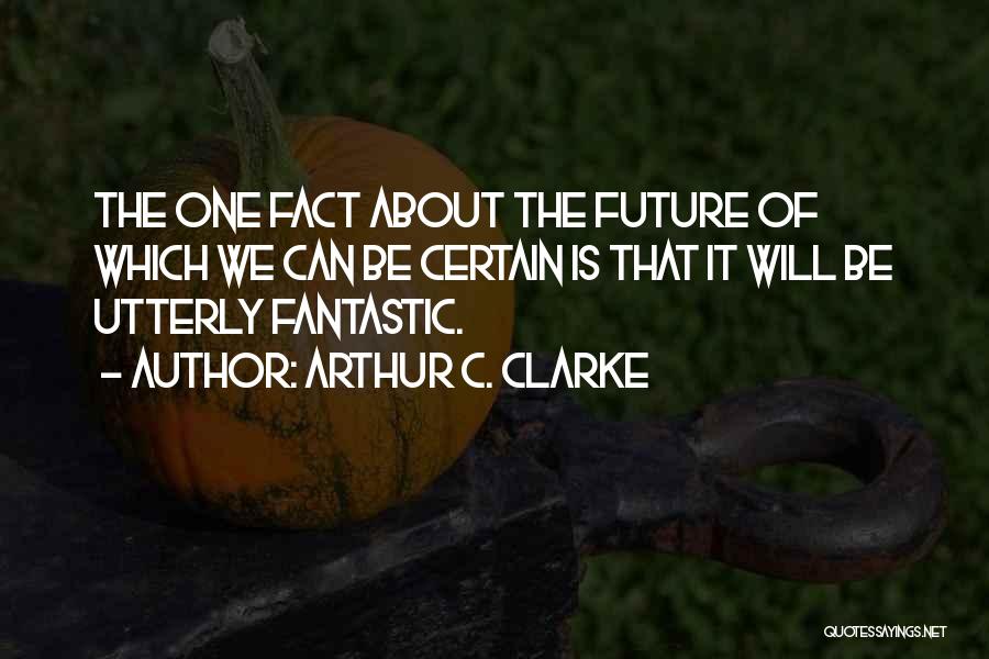Arthur C. Clarke Quotes 1580260