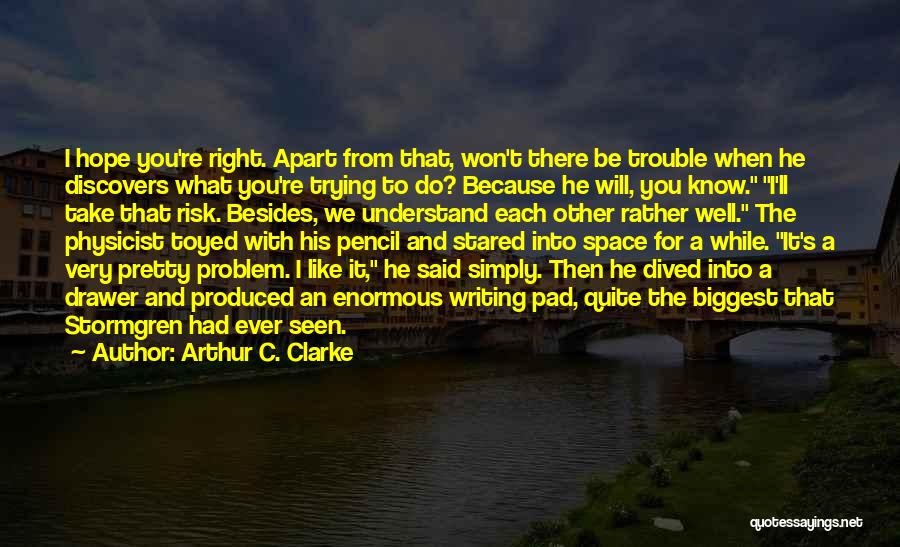 Arthur C. Clarke Quotes 2074855