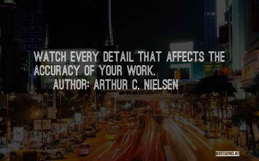 Arthur C. Nielsen Quotes 1788988