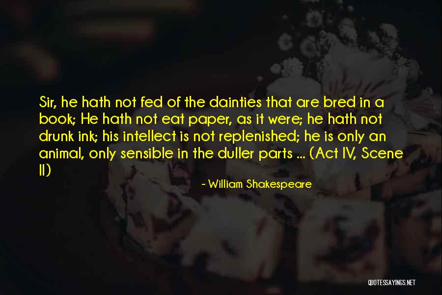 Arthur Carlson Quotes By William Shakespeare