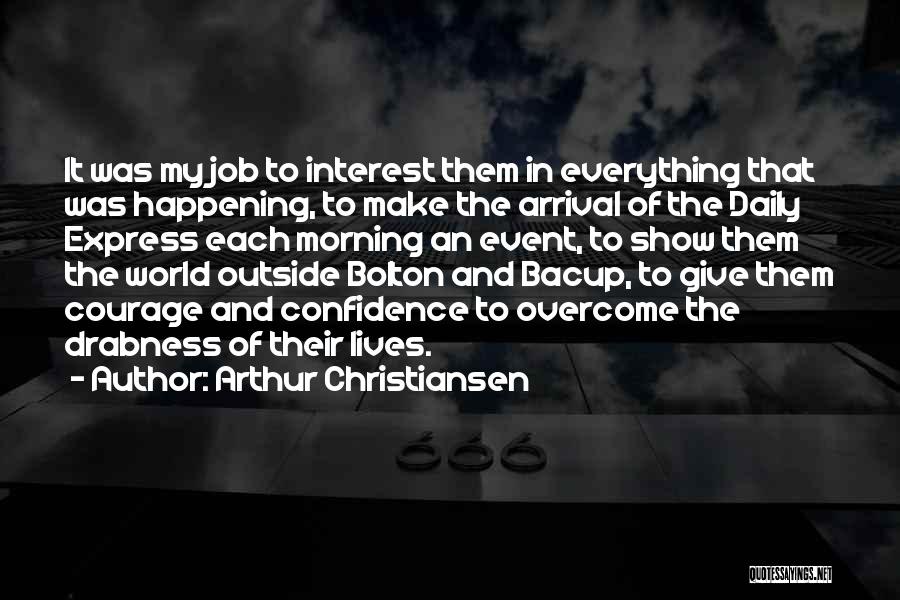 Arthur Christiansen Quotes 319777