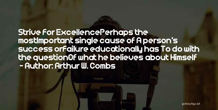 Arthur Combs Quotes By Arthur W. Combs