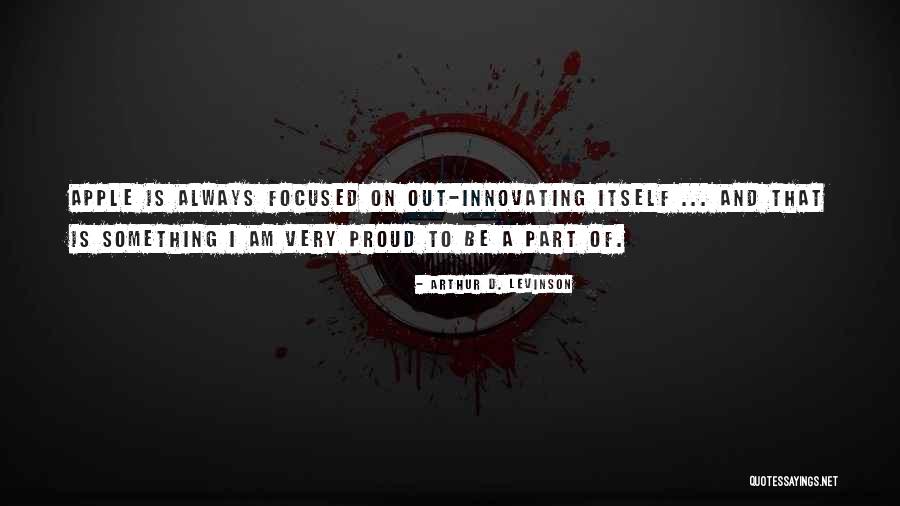 Arthur D. Levinson Quotes 1531307 Arthur D. Levinson Quotes 1531307