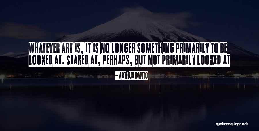 Arthur Danto Quotes 1207127 Arthur Danto Quotes 1207127