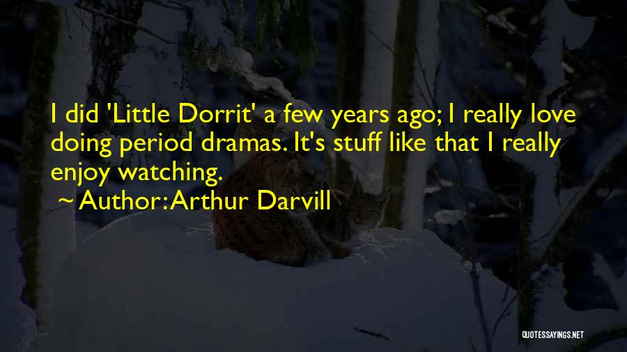 Arthur Darvill Quotes 1494195