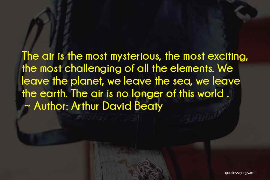 Arthur David Beaty Quotes 1678370